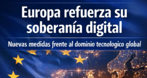 La soberanía digital vuelve al debate: Europa endurece su postura frente al dominio tecnológico global
